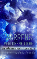 Die Wächter von Sisong Bd. 5: Warrens verlorene Liebe